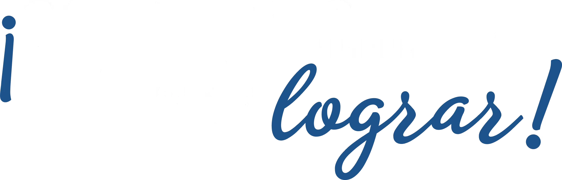 ¡Sabemos que lo vas a lograr!